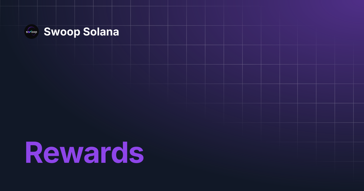 Rewards | Swoop Solana